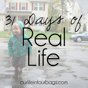 31 Days of Real Life
